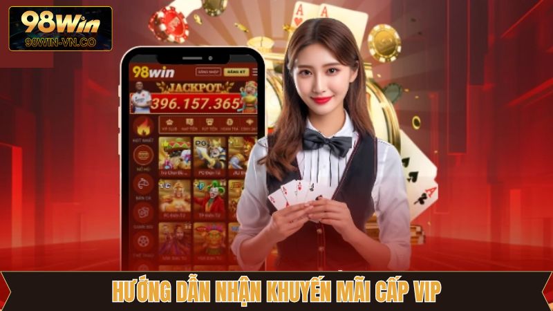 Cách tham gia nhận khuyến mãi cấp Vip