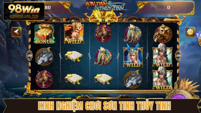 Kinh nghiệm khi chơi sơn tinh thủy tinh thắng lớn tại 98Win